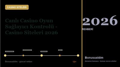 Canlı Casino Oyun Sağlayıcı Kontrolü – Casino Siteleri 2026