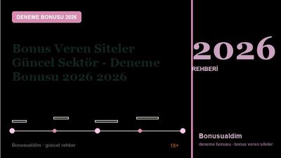 Bonus Veren Siteler Güncel Sektör – Deneme Bonusu 2026 2026