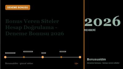 Bonus Veren Siteler Hesap Doğrulama – Deneme Bonusu 2026