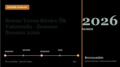 Bonus Veren Siteler İlk Yatırımda – Deneme Bonusu 2026