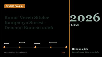 Bonus Veren Siteler Kampanya Süresi – Deneme Bonusu 2026